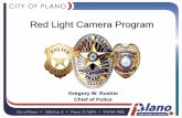 Red Light Camera Program - Plano, Texasplanopublic.plano.gov/City_Hall/agendas/CouncilAgendas/Lists... · •$75 civil penalty . ... Plano PD authorizes Redflex to issue civil Notice