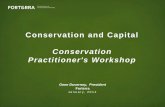 Conservation Practitioner's Workshop · Gene Duvernoy, President Forterra J a n u a r y, 2 0 1 4 Conservation and Capital Conservation Practitioner's Workshop *