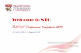 Welcome to NTU - Research Support Office, Nanyang ...research.ntu.edu.sg/News/Documents/EAPSI/Welcome to... · Welcome to NTU . 9 June 2014 to 1 ... you have their cell phone numbers!