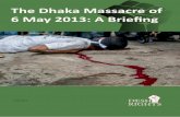 The Dhaka Massacre of - Desh Rightsdeshrights.org/wp-content/uploads/2013/07/dhakamassacre_final.pdf · The Dhaka Massacre of 6 May 2013 Brieffing ... - 24 April Country suffers worst