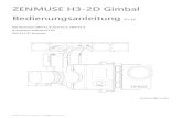 ZENMUSE H3-2D Gimbal Bedienungsanleitungdl.djicdn.com/downloads/zenmuse_h3-2d/de/Zenmuse_H3_2D_Manual… · ©2013 DJI Innovations. All Rights Reserved. ZENMUSE H3-2D Gimbal Bedienungsanleitung