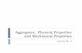 Aggregates: Physical Properties and Mechanical … · Mechanical Prosperities of Aggregate : Aggregate Impact Value The aggregate impact value gives relative measure of the resistance
