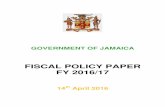 FISCAL POLICY PAPER FY 2016/17 - Home - Ministry …mof.gov.jm/downloads/fiscalpolicy/Fiscal_Policy_Paper2016-17... · FISCAL POLICY PAPER FY 2016/17 14 ... PART 1 FISCAL RESPONSIBILITY