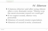 IV. Silence - Michigan State University · CAS 112 1 IV. Silence A famous director said after using silence after a very dramatic scene: "Silence was the most awesome sound we could