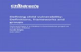 Defining child vulnerability: Definitions, frameworks … · Children’s Commissioner Defining child vulnerability: Definitions, frameworks and groups Technical Paper ܚ in hildren’s