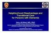Neighborhood Disadvantage and Transitional Care … · 2017-12-08 · Neighborhood Disadvantage and Transitional Care for Persons with Dementia ... and charlson comorbidity score