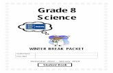 Grade 8 Science - PGCPS€¦ · Grade 8 Science WINTER BREAK PACKET Student Name Class Mod December 2012 – January 2013
