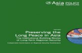 Preserving the Long Peace in Asia · ASIA SOCIETY POLICY INSTITUTE PRESERVING THE LONG PEACE IN ASIA: ... CUES Code for Unplanned Encounters at Sea DPRK Democratic People’s Republic