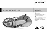 STIHL TS 480i, 500i · STIHL TS 480i, 500i WARNING Read Instruction Manual thoroughly before use and follow all safety ... check with your doctor before operating a cut-off machine.