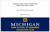CONSULTING CASE INTERVIEW PREPARATION GUIDE · 2005-2006 RSB CONSULTING CASE INTERVIEW PREPARATION GUIDE-2-© 2005 RSB Consulting Club Editor’s Note Dear RSB Consulting Club Member,