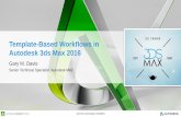Template-Based Workflows in Autodesk 3ds Max 2016aucache.autodesk.com/au2015/sessionsFiles/10499/10730/presentation... · Join the conversation #AU2015 Template-Based Workflows in.