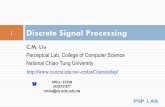 Discrete Signal Processing - people.cs.nctu.edu.twcmliu/Courses/dsp/chap0-1.pdf · A.V. Oppenheim and R.W. Schafer, “Discrete-Time Signal Processing,” Prentice Hall, Inc., Englewood