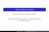 Speech Signal Analysis - The University of Edinburgh · discrete-time sequence s (t ) ... Speech signal analysis to produce a sequence of acoustic feature ... Signal processing algorithms
