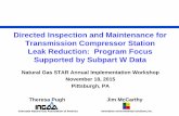 Directed Inspection and Maintenance for Transmission ... · Directed Inspection and Maintenance for Transmission Compressor Station Leak Reduction: Program Focus Supported by Subpart