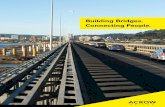 Building Bridges. Connecting People. - acrow.com · A full-service design and engineering firm, Acrow Bridge specializes in prefabricated, modular steel bridging solutions for permanent,