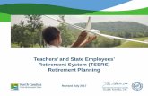 Teachers’ and State Employees’ Retirement System … · amount you receive at retirement depends on the amount you have accumulated in your plan account (your personal contributions,