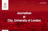 Journalism at City, University of London · What qualities do you need? ... Audio and Video Journalism Writing and reportage ... a good news story” Kirsty Whalley. Entry requirements