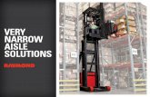 VERY NARROW AISLE SOLUTIONS - The Raymond … · 2015-03-20 · VERY NARROW AISLE SOLUTIONS. ... combined with our best-in-class products and ... Every Raymond Swing-Reach truck is