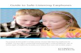 Guide to Safe-Listening Earphones - Etymotic · to monitor sound levels or the amount of time kids listen. ... of music on a portable player to their preferred ... Guide to Safe-Listening