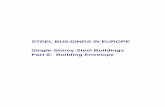 STEEL BUILDINGS IN EUROPE Single-Storey Steel …sections.arcelormittal.com/fileadmin/redaction/4-Library/4-SBE/EN/... · STEEL BUILDINGS IN EUROPE Single-Storey Steel Buildings ...
