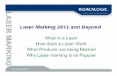 Laser Marking 2011 and Beyond - Schaedler Yesco · Laser Marking 2011 and Beyond What is a Laser ... − Laser marking equipment is also installed onto fully automated lines where