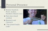Personal Presence - CFAES · Personal Presence Kristin Stanford, ... NIU for all research activities; ... limited take due to construction of homes,