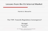 Lessons from the EU Internal Market - Bruegelbruegel.org/wp-content/uploads/imported/events/130718_TTIP_Messer... · Lessons from the EU Internal Market Patrick A. Messerlin ... authorization
