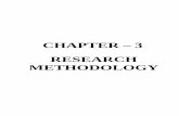 CHAPTER – 3 RESEARCH METHODOLOGY - …shodhganga.inflibnet.ac.in/bitstream/10603/3561/11/11_chapter 3.pdf · CHAPTER – 3 RESEARCH METHODOLOGY . 142 ... here have hit upon a clever
