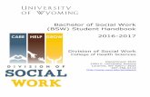 Bachelor of Social Work (BSW) Student Handbook 2016 … · Bachelor of Social Work (BSW) Student Handbook 2016-2017 Division of Social Work College of Health Sciences Department 3632