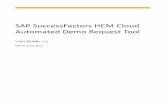 SAP SuccessFactors H M loud Automated Demo Request Tool Request... · The SuccessFactors HCM Cloud automated Demo Request Tool is available to ... When you first log in and view your