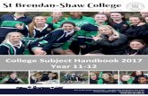 College Subject Handbook 2017 Year 11-12 · College Subject Handbook 2017 Year 11-12 . 2 Contents St Brendan-Shaw College 2017 Year 11 to 12 Student Subject Handbook ... Business