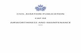 CIVIL AVIATION PUBLICATION CAP 02 AIRWORTHINESS … 02 _ Airworthiness and... · CIVIL AVIATION PUBLICATION CAP 02 Rev 13 i 12 July 2017 CAP 02 AIRWORTHINESS AND MAINTENANCE ... CAMO
