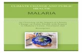 Climate Change and Public Health: MALARIA · CLIMATE CHANGE AND PUBLIC HEALTH: MALARIA ... carbon dioxide and other greenhouse gases including water ... wealthy countries wih not