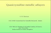 Quasicrystalline metallic adlayers - ias.ac.in · b c Al-Pd-Mn LEED pattern. ... SAES getters for alkali metals, Knudsen cell for Mn and Sn A. K. Shukla et al., ... 0.067 atoms/ Å2,