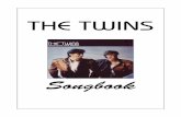 Songbook - the-twins.de on to your dreams.pdf · Songbook. Hold On To Your Dreams You came to me in one of these nights And you told me - about your fears I tried so hard to comfort