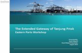 The Extended Gateway of Tanjung Priok August... · Tanjung Priok, Indonesia’s major container port Tanjung Priok Port is Indonesia’s major port This role will continue for the