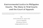 Environmental Justice in Philippine Courts: The Story … · Environmental Justice in Philippine Courts: The Story in Trial Courts and the Court of Appeals By: Justice Marilyn B.
