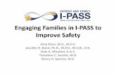 Engaging Families in I-PASS to Improve Safety - IHIapp.ihi.org/FacultyDocuments/Events/Event-2930/Presentation-16032/... · Engaging Families in I-PASS to Improve Safety Alisa Khan,