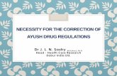 NECESSITY FOR THE CORRECTION OF AYUSH DRUG REGULATIONSbnpl.org.in/PDFfiles/drjlnsastry.pdf · necessity for the correction of ayush drug regulations dr j. l. n ... ayurvedic pharmacopoeia