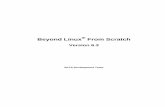 Version 6 - Linux From Scratch · Beyond Linux® From Scratch - Version 6.3 i Dedication This book is dedicated to the LFS community