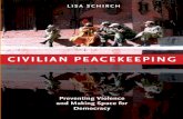 CIVILIAN PEACEKEEPING - ROPv... · peace observers in conflict zones in ... civilian peacekeeping most probably could have made a ... adopted in July 2005 at a conference at the United