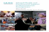 IASC Reference Group for Mental Health and Psychosocial ... · Mental Health and Psychosocial Support in Humanitarian Emergencies: What Should Humanitarian Health Actors Know? IASC