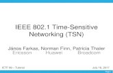IEEE 802.1 Time-Sensitive Networking (TSN) · Ericsson Huawei Broadcom IETF 99 –Tutorial July 16, 2017. IETF 99 ... • CBS is similar to the typical run rate/burst rate shaper,