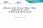 How to Use the My Aged Care Client Portalmedia.healthdirect.org.au/publications/My-Aged-Care-Client-Portal... · My Aged Care Client Portal User Guide 4 You can access the following