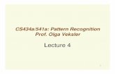 CS434a/541a: Pattern Recognition Prof. Olga Vekslerolga/Courses/CS434a_541a/Lecture4.pdf · 3 Why Normal Random Variables? Analytically tractable Works well when observation comes