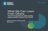 What We Can Learn From Others - sikkerpsykiatri.dksikkerpsykiatri.dk/...02_mental-health-ls1-ihi-around-the-world-mar... · The IHI experience with quality improvement around the