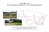 Guide to Transportation Archaeology - wisconsindot.gov · Jim Becker . Archaeology Program Manager ... Jason Kennedy . Environmental Analysis Review Specialist Office: (608) 267-6693