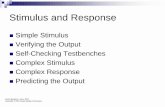 Stimulus and Response - New Paltzbai/CSE45493/Bair_lecture.pdf · Stimulus and Response Simple Stimulus Verifying the Output Self-Checking Testbenches Complex Stimulus Complex Response