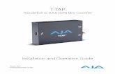 Thunderbolt to SDI & HDMI Mini-Converter · T-TAP Thunderbolt to SDI & HDMI Mini-Converter v14.0 4 Chapter 1 – Introduction Overview AJA’s T-TAP provides video professionals with