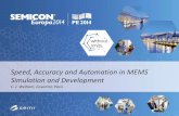 Speed, Accuracy and Automation in MEMS Simulation …semieurope.omnibooksonline.com/2014/semicon_europa/SEMICON... · Speed, Accuracy and Automation in MEMS Simulation and Development